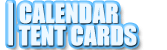 Calendar Tent Cards